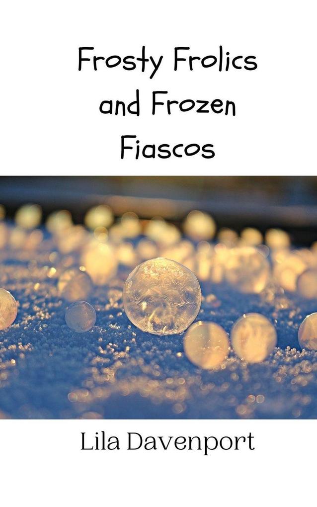 Frosty Frolics and Frozen Fiascos