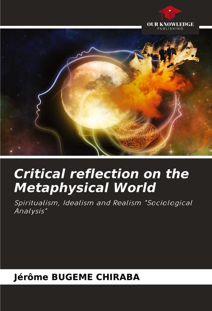 Critical reflection on the Metaphysical World