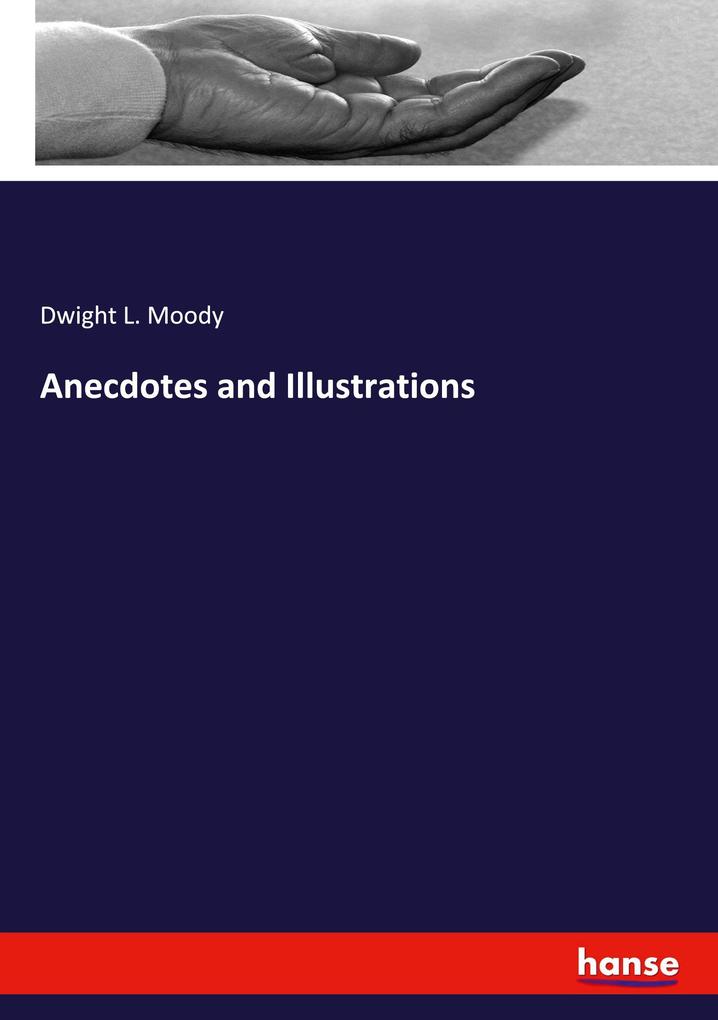 Anecdotes and Illustrations