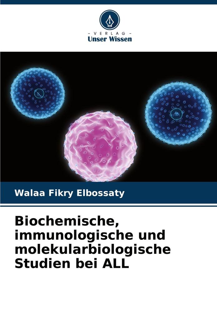 Biochemische immunologische und molekularbiologische Studien bei ALL