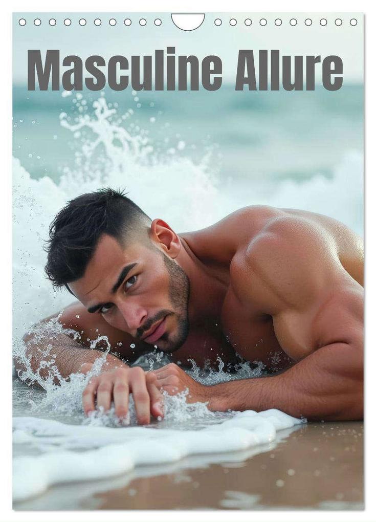 Masculine allure (Wall Calendar 2025 DIN A4 portrait) CALVENDO 12 Month Wall Calendar