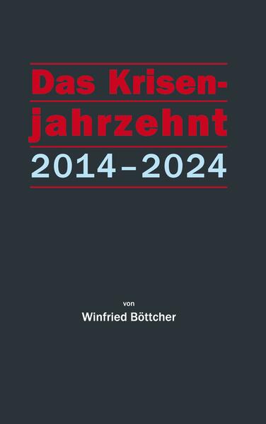 Das Krisenjahrzehnt