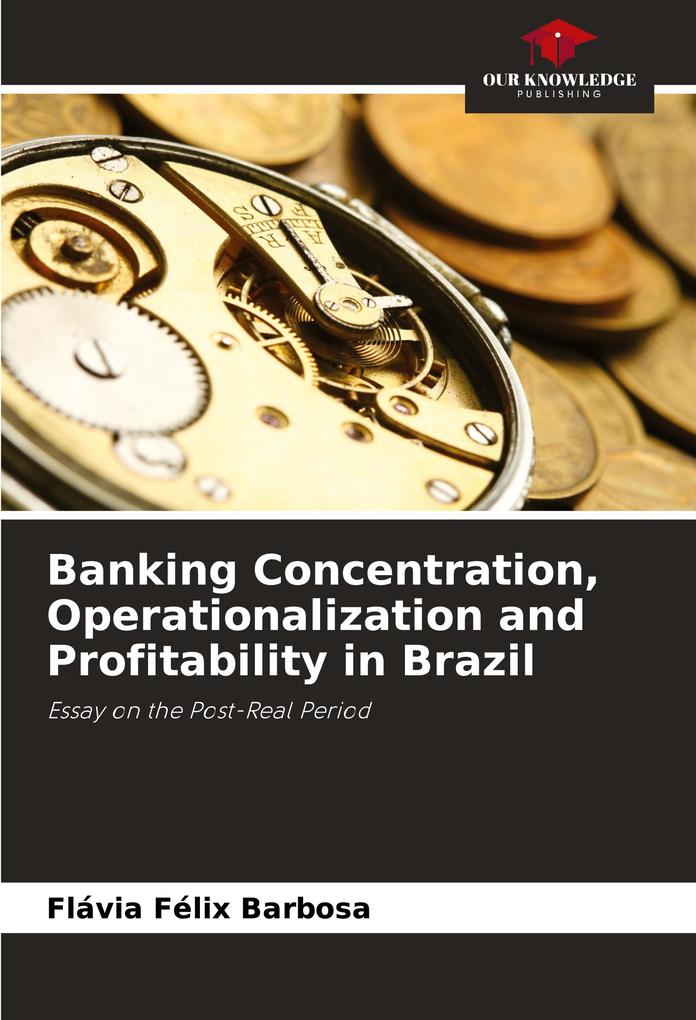 Banking Concentration Operationalization and Profitability in Brazil