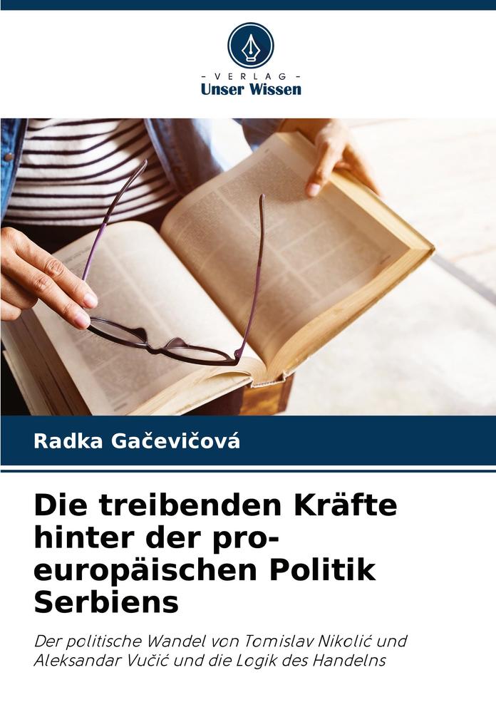 Die treibenden Kräfte hinter der pro-europäischen Politik Serbiens