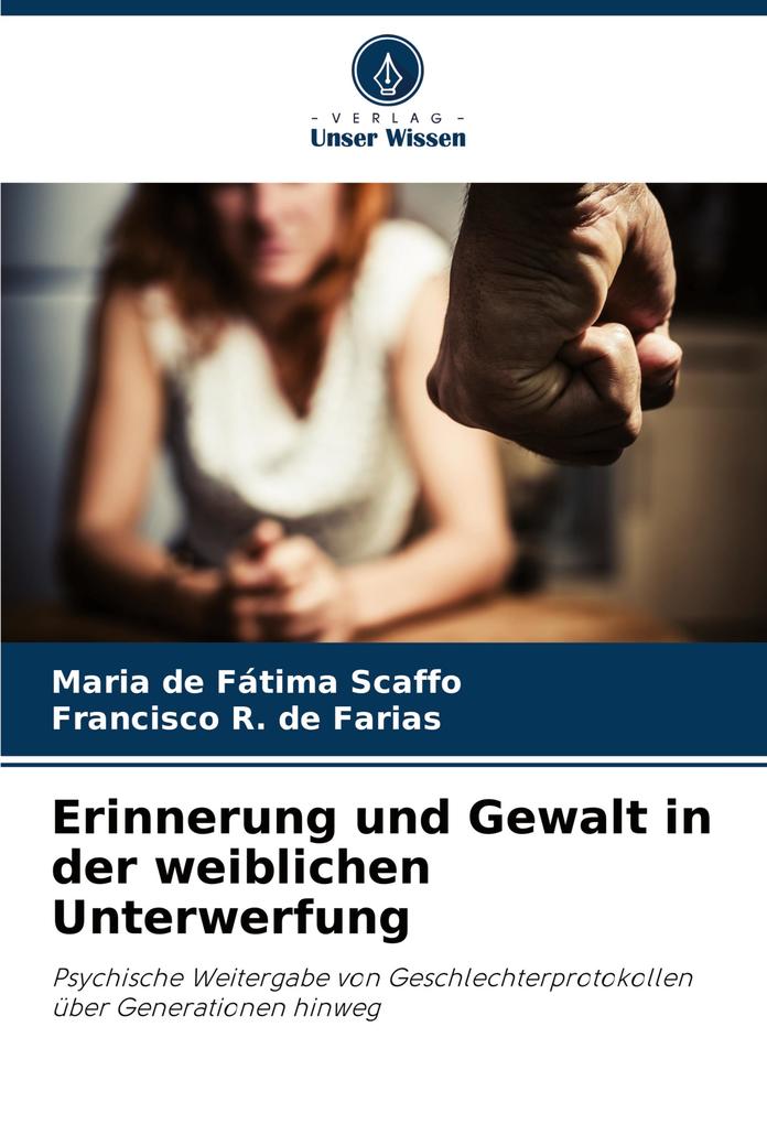 Erinnerung und Gewalt in der weiblichen Unterwerfung