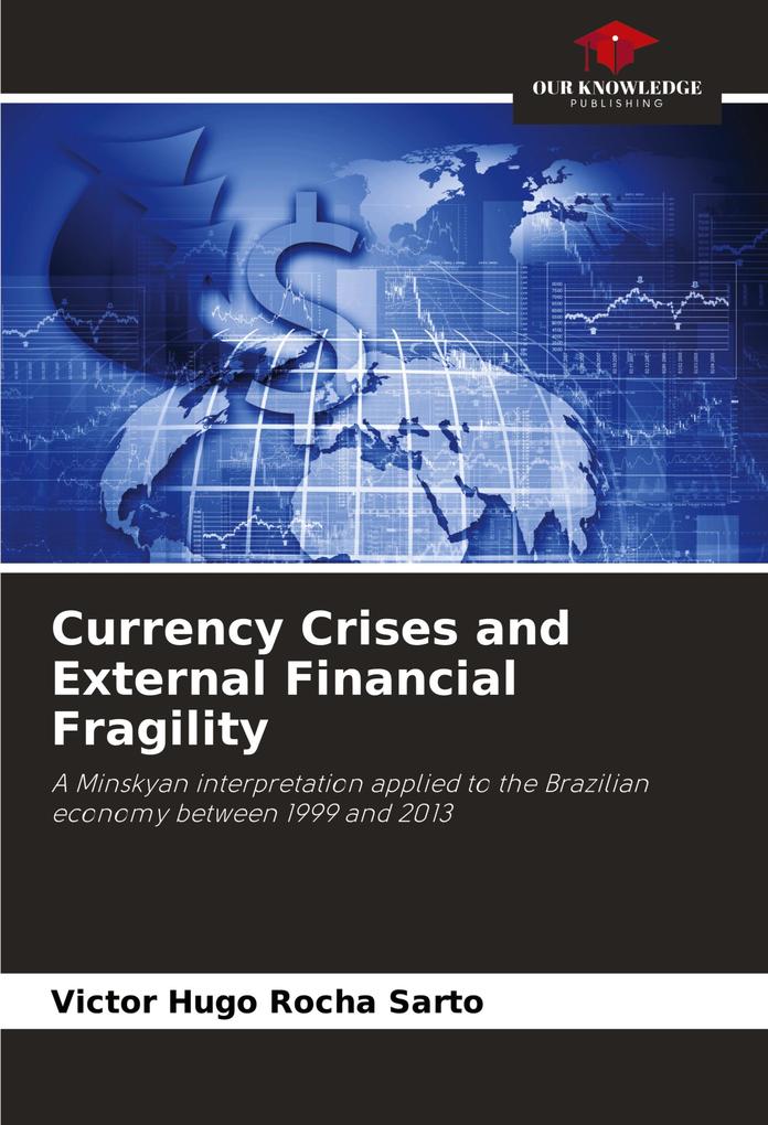 Currency Crises and External Financial Fragility