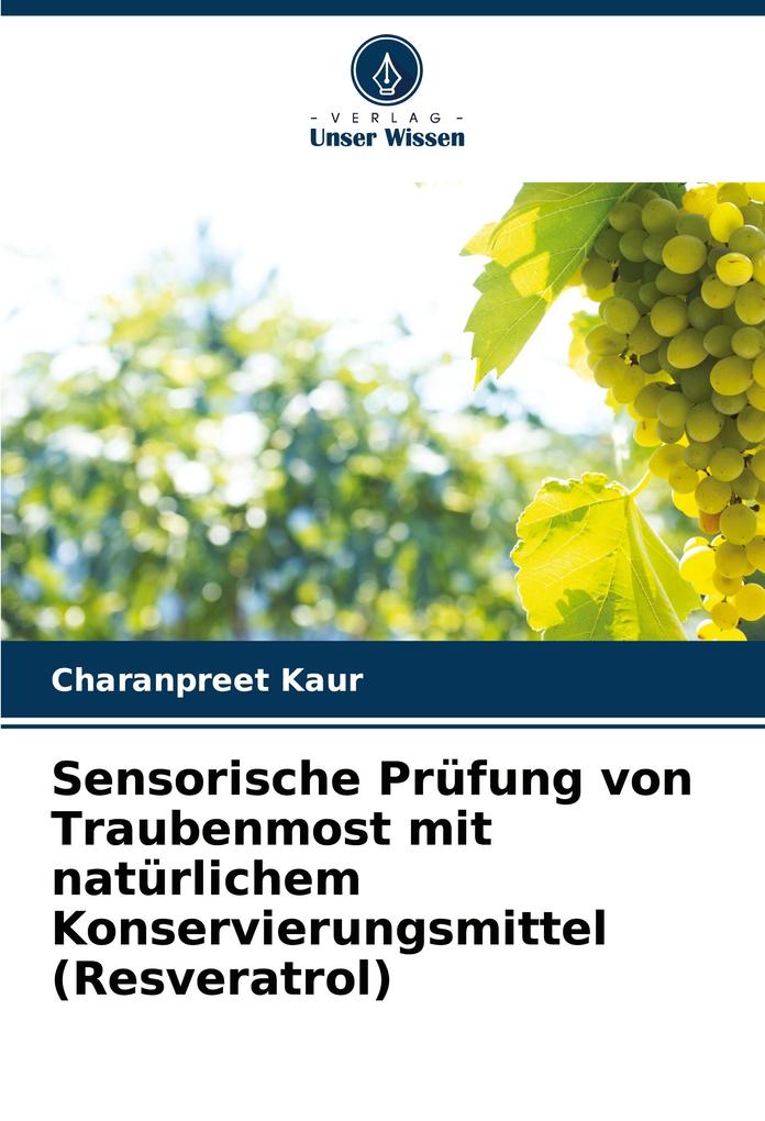 Sensorische Prüfung von Traubenmost mit natürlichem Konservierungsmittel (Resveratrol)