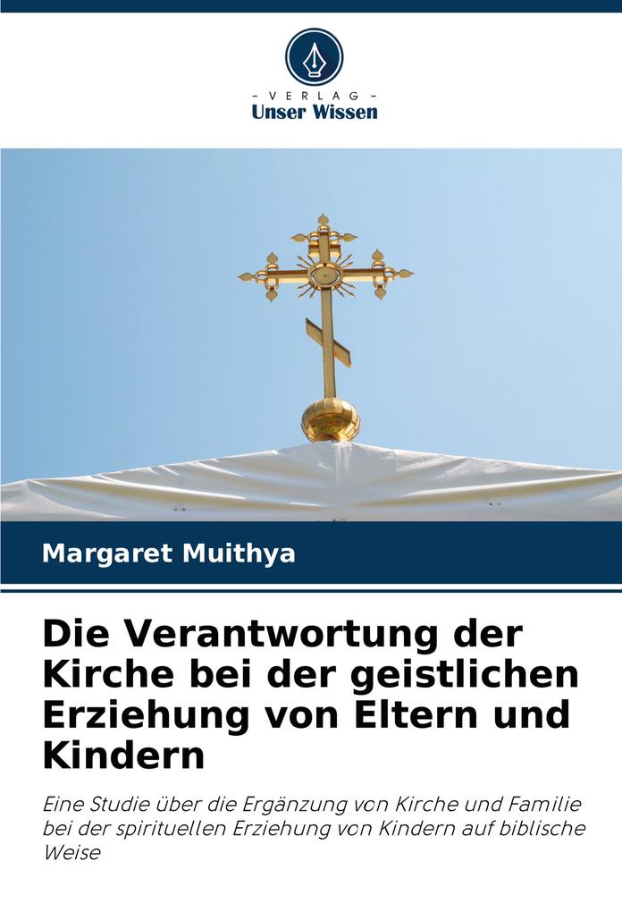 Die Verantwortung der Kirche bei der geistlichen Erziehung von Eltern und Kindern