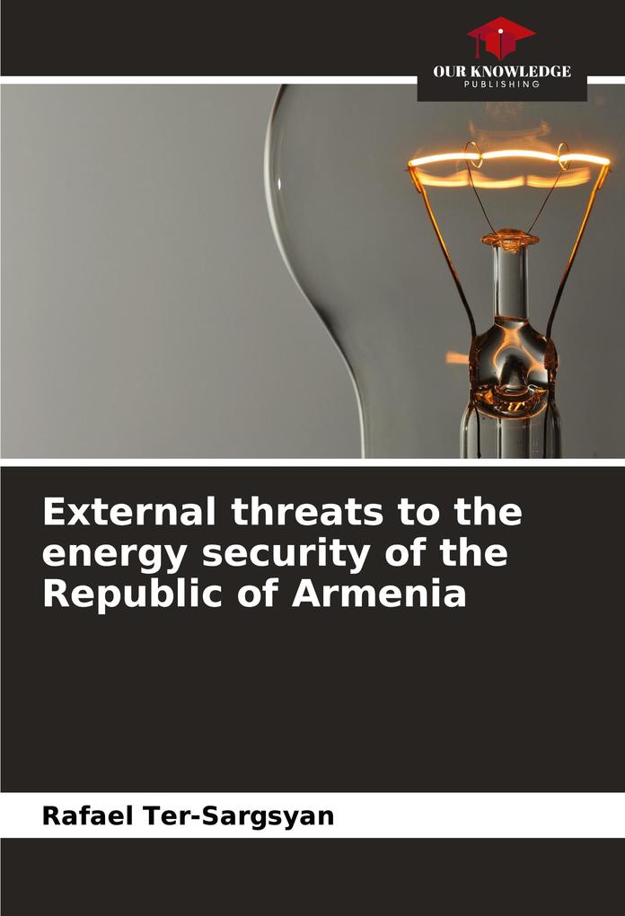 External threats to the energy security of the Republic of Armenia