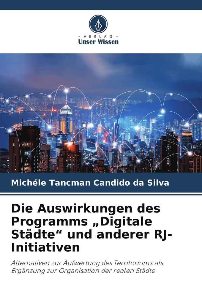 Die Auswirkungen des Programms 'Digitale Städte' und anderer RJ-Initiativen