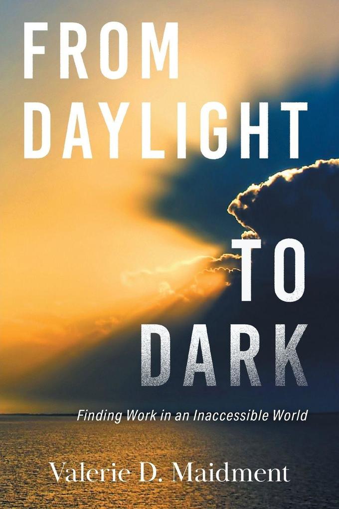 From Daylight to Dark
