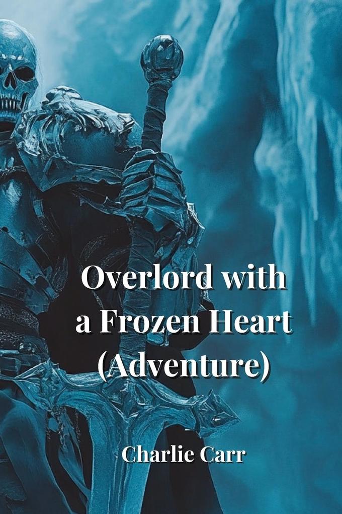 Overlord with a Frozen Heart (Adventure)