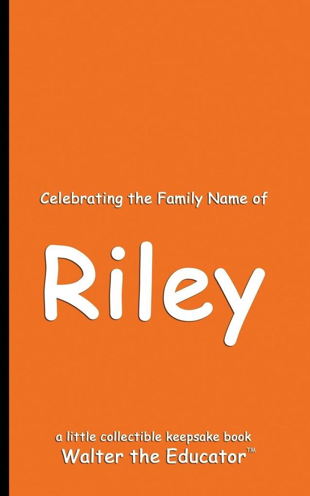 Celebrating the Family Name of Riley
