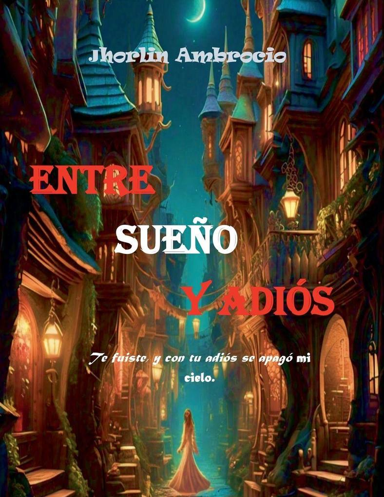 Entre Sueños y Adiós