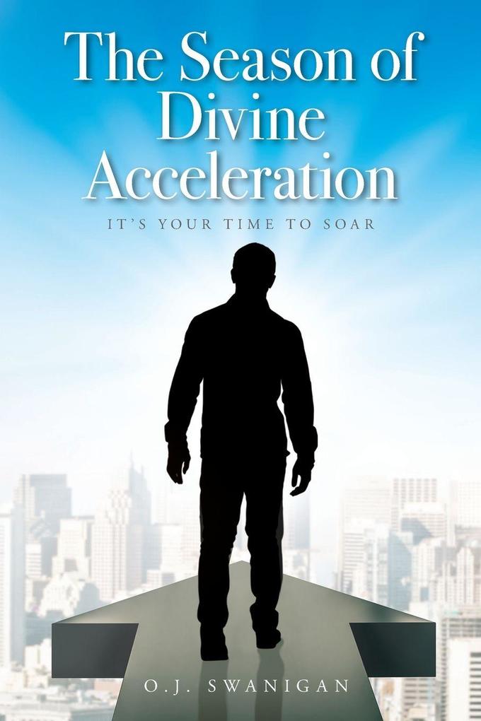 The Season of Divine Acceleration