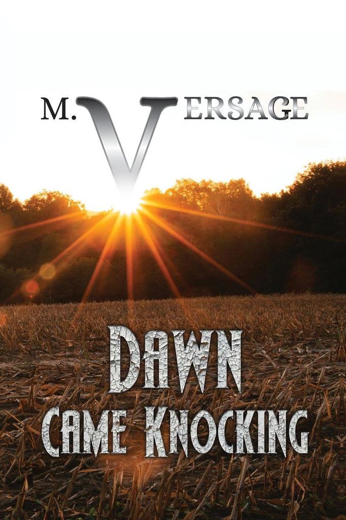 DAWN CAME KNOCKING