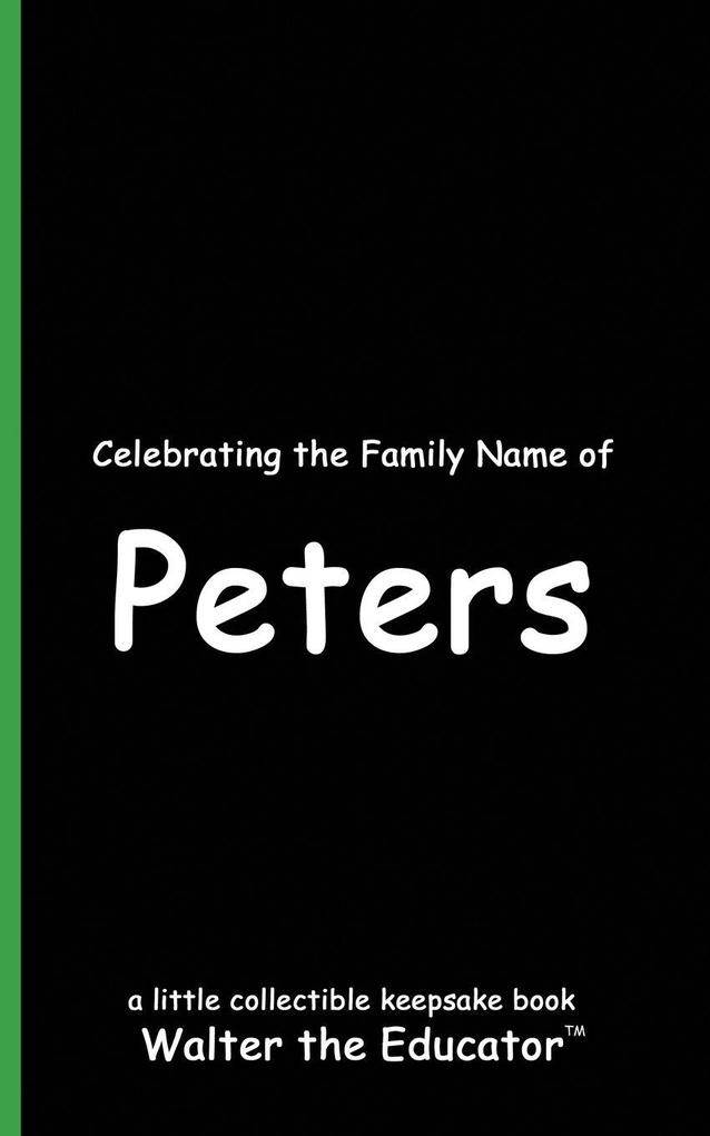Celebrating the Family Name of Peters