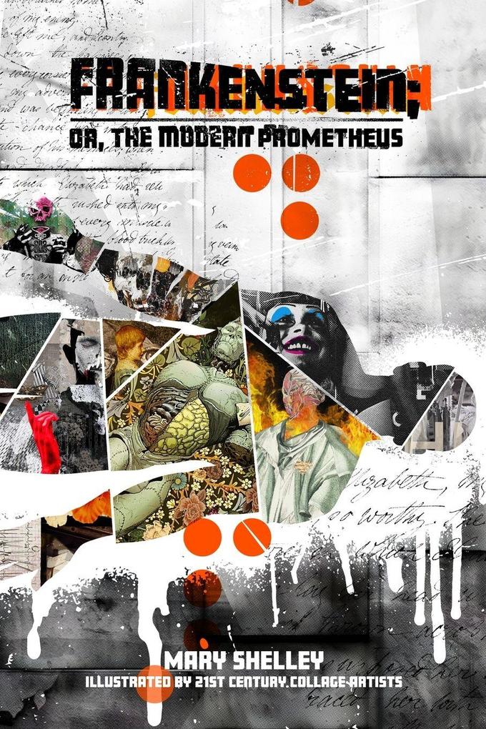 Frankenstein; or the Modern Prometheus