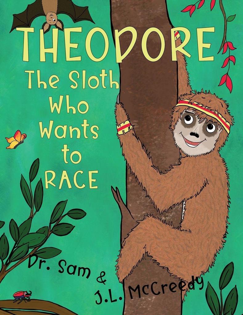 Theodore The Sloth Who Wants to Race