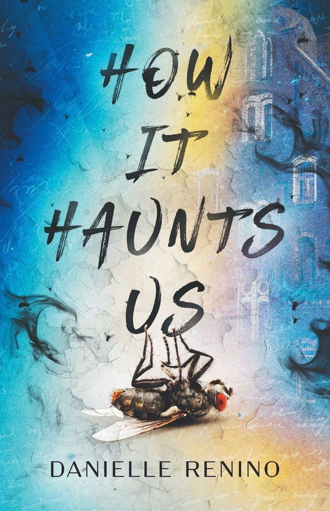 How It Haunts Us