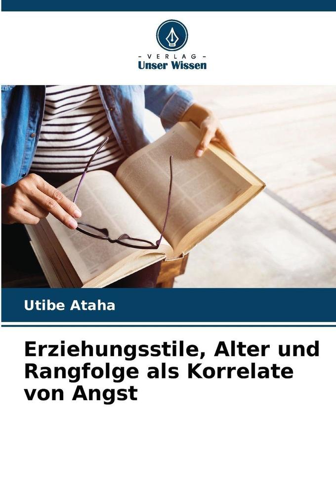 Erziehungsstile Alter und Rangfolge als Korrelate von Angst