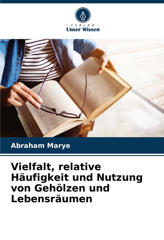 Vielfalt relative Häufigkeit und Nutzung von Gehölzen und Lebensräumen