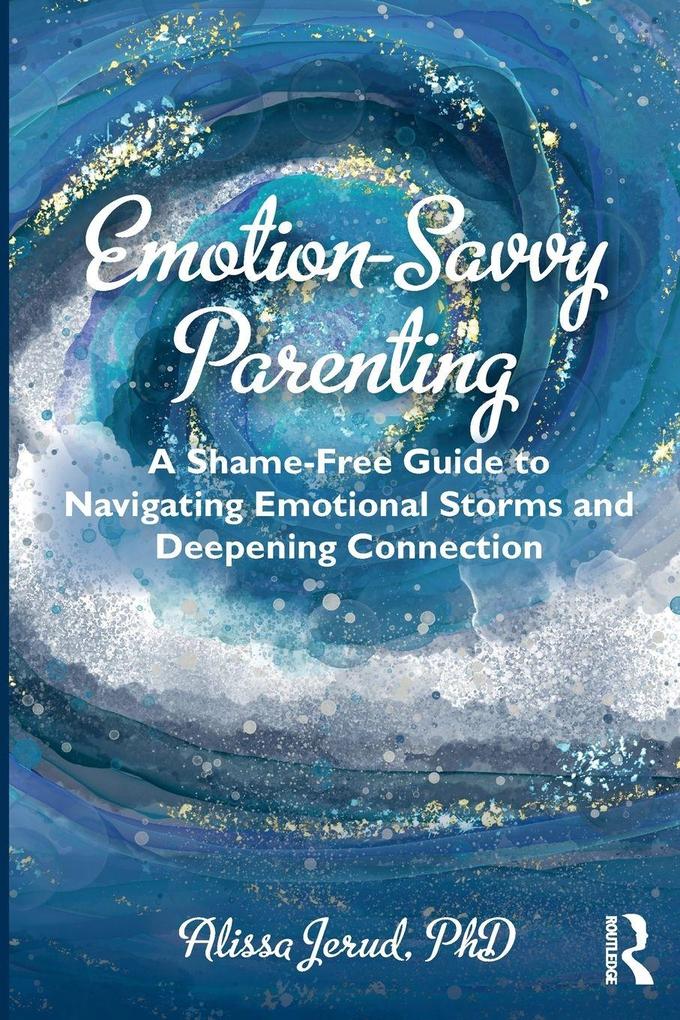 Emotion-Savvy Parenting