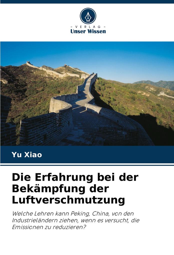 Die Erfahrung bei der Bekämpfung der Luftverschmutzung