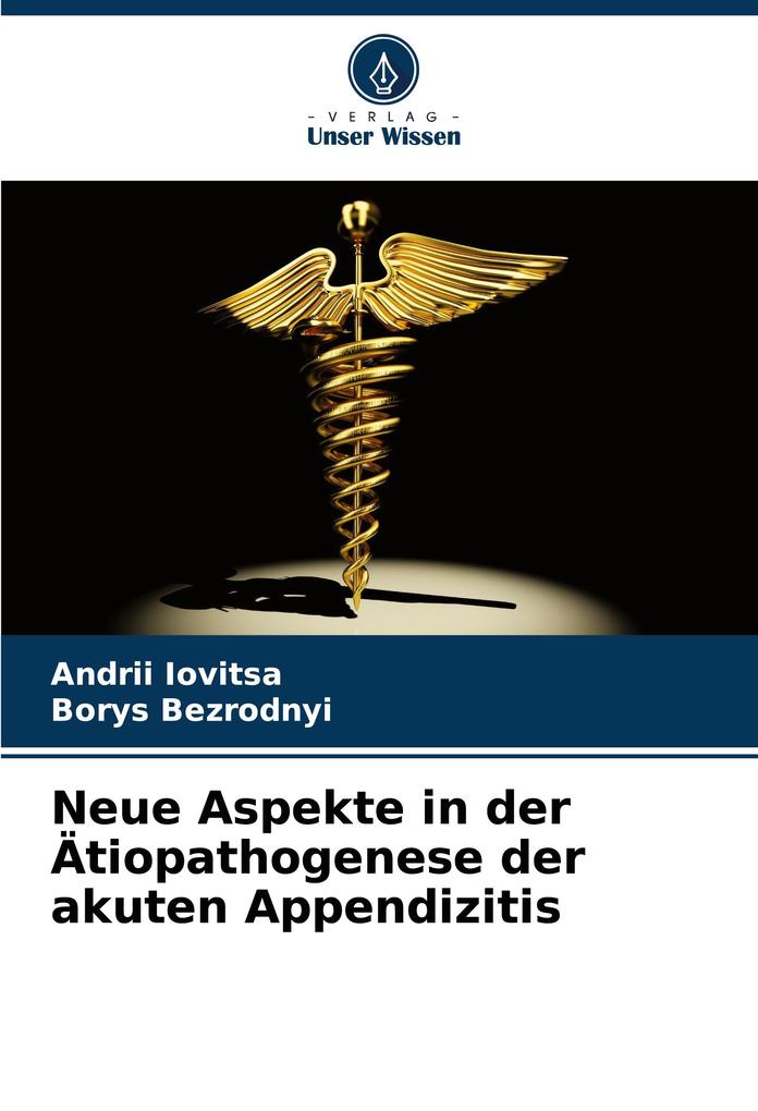 Neue Aspekte in der Ätiopathogenese der akuten Appendizitis