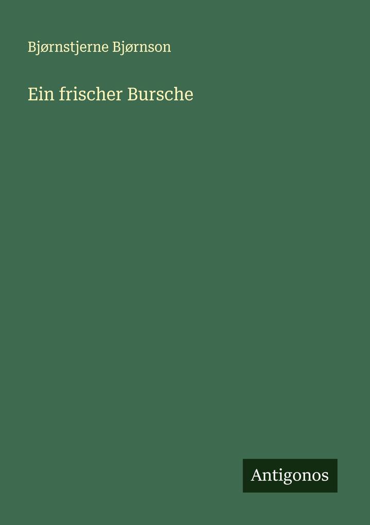Ein frischer Bursche