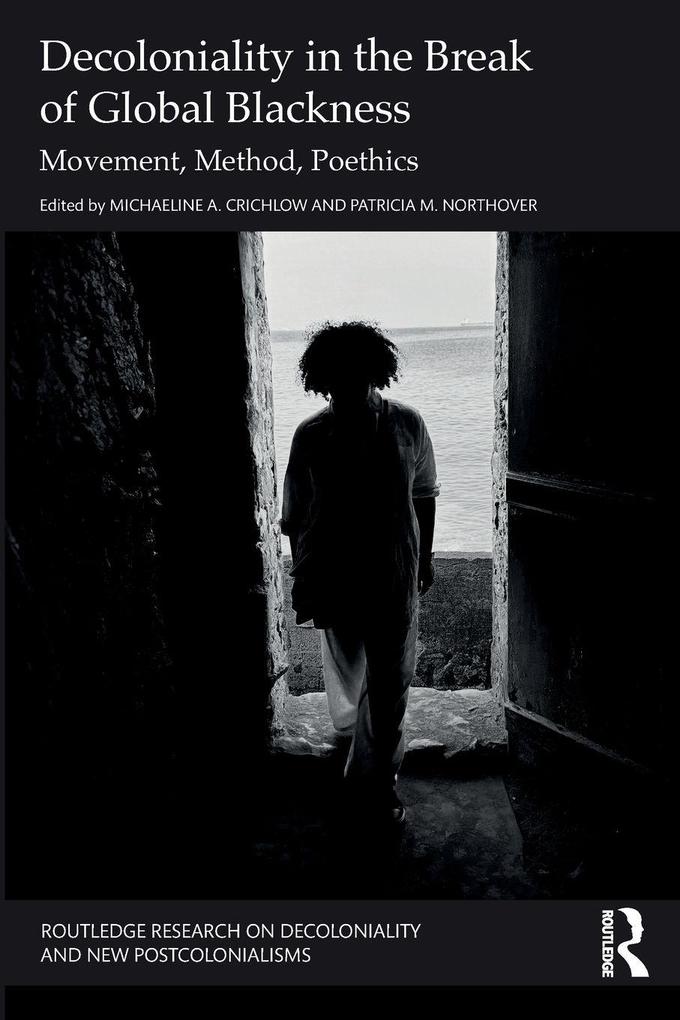 Decoloniality in the Break of Global Blackness