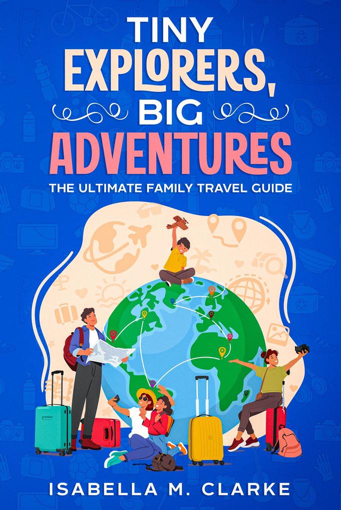 Tiny Explorers Big Adventures