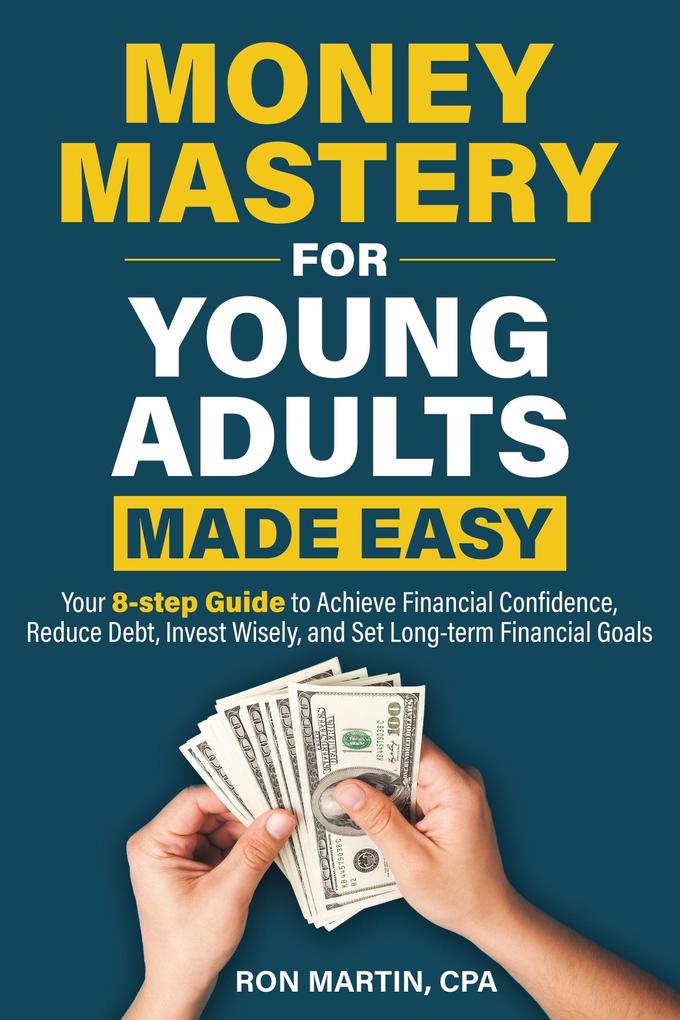 Money Mastery for Young Adults Made Easy