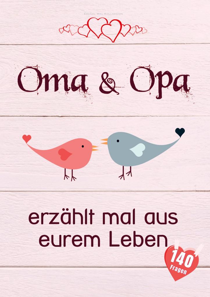 Oma & Opa erzählt mal aus eurem Leben
