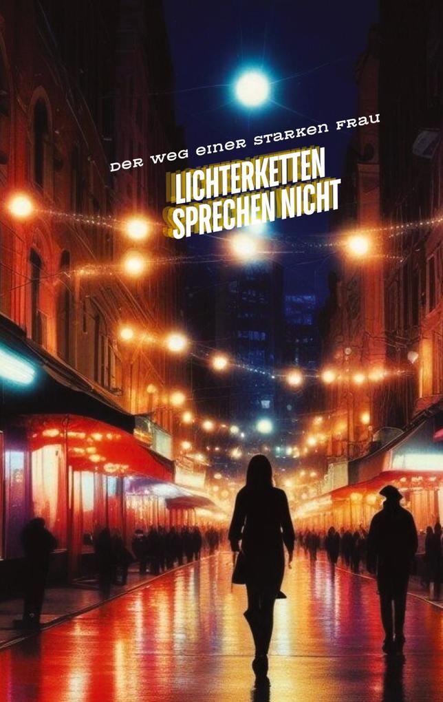 LICHTERKETTEN SPRECHEN NICHT