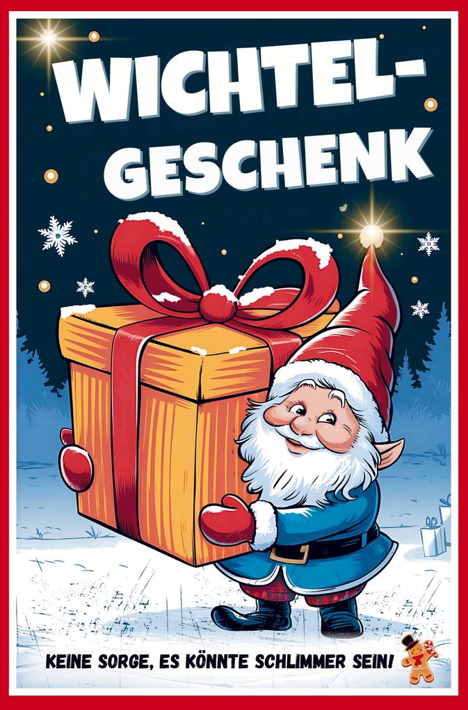 Wichtelgeschenk - Keine Sorge es könnte schlimmer sein!