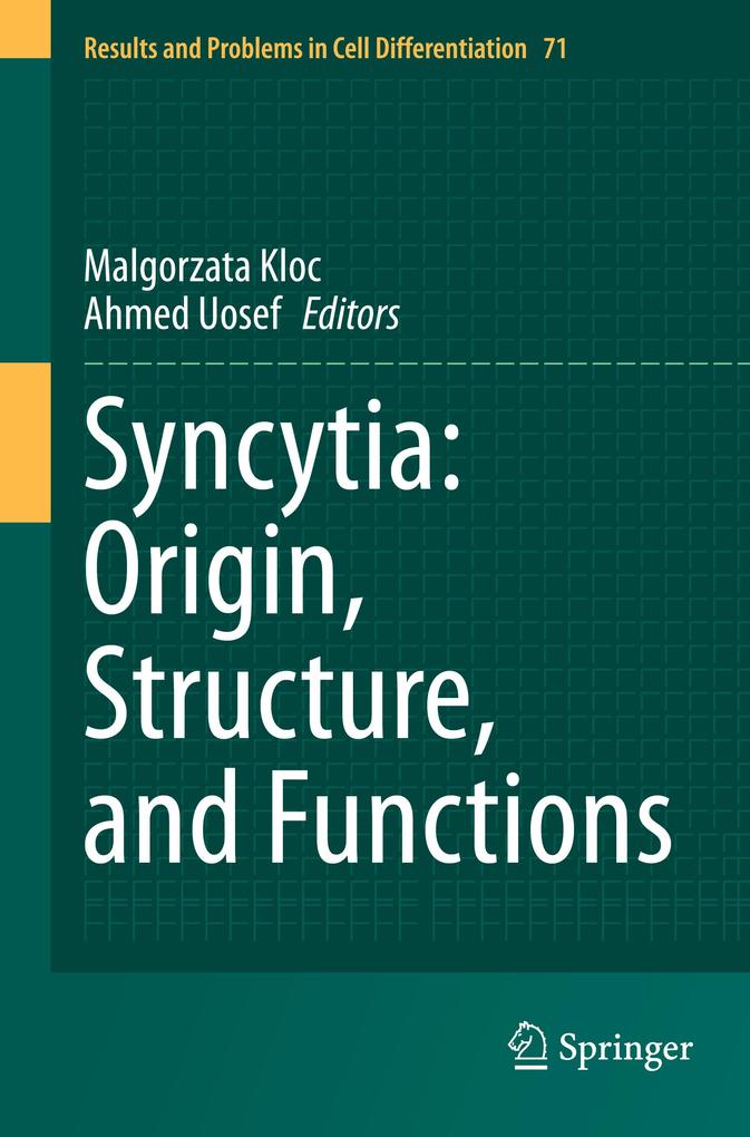 Syncytia: Origin Structure and Functions