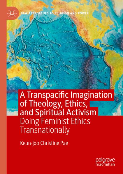A Transpacific Imagination of Theology Ethics and Spiritual Activism