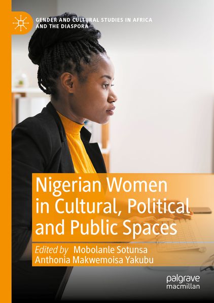 Nigerian Women in Cultural Political and Public Spaces