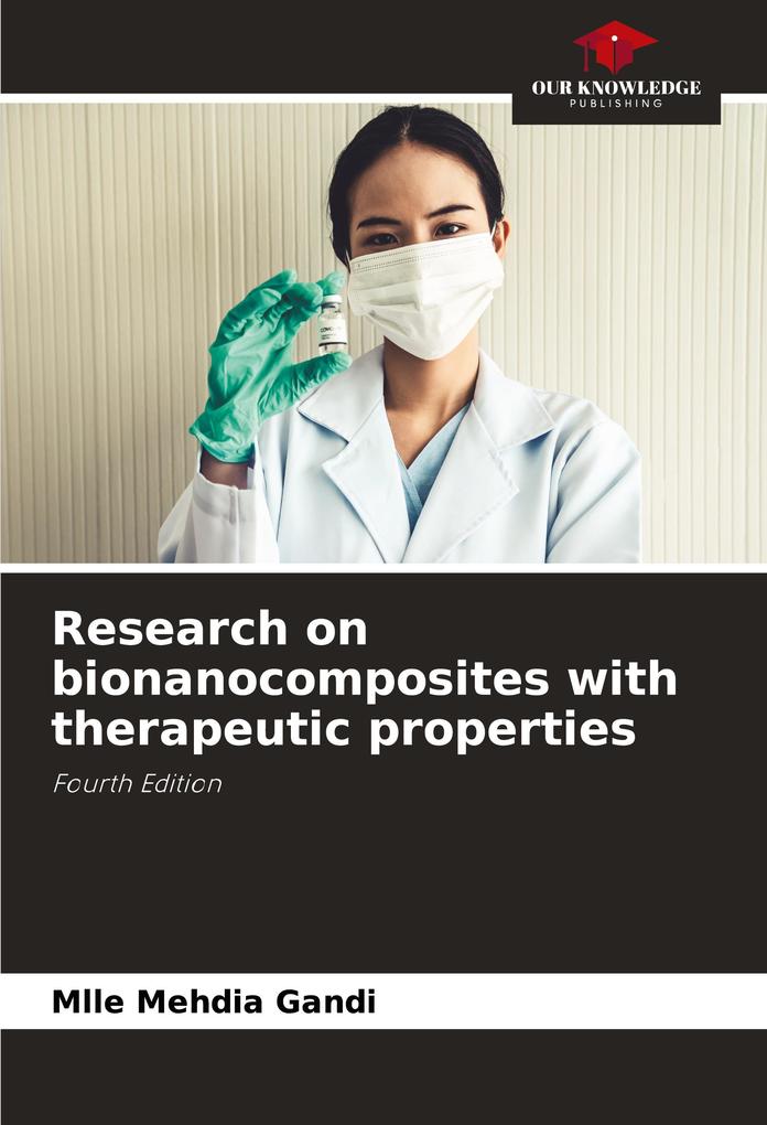 Research on bionanocomposites with therapeutic properties