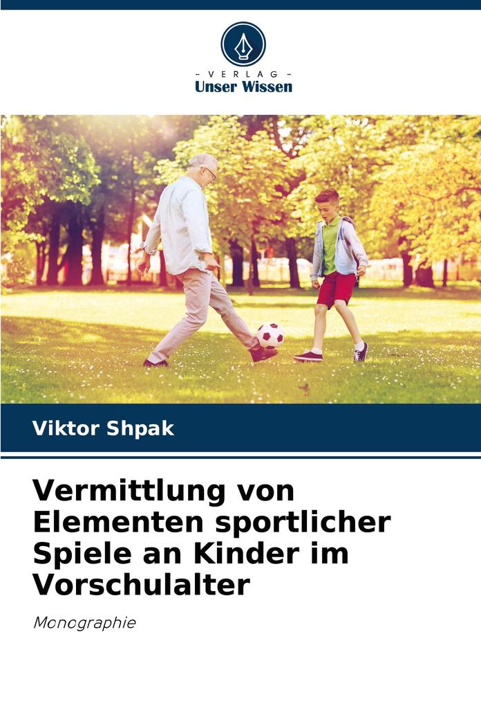 Vermittlung von Elementen sportlicher Spiele an Kinder im Vorschulalter