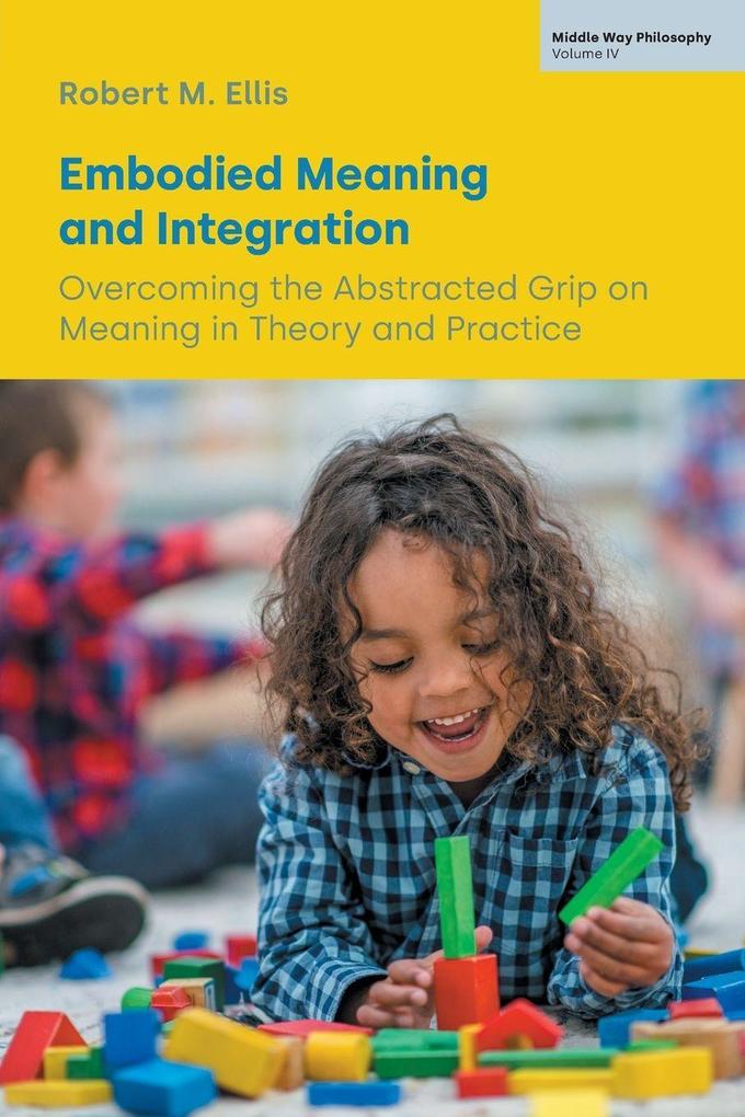 Embodied Meaning and Integration