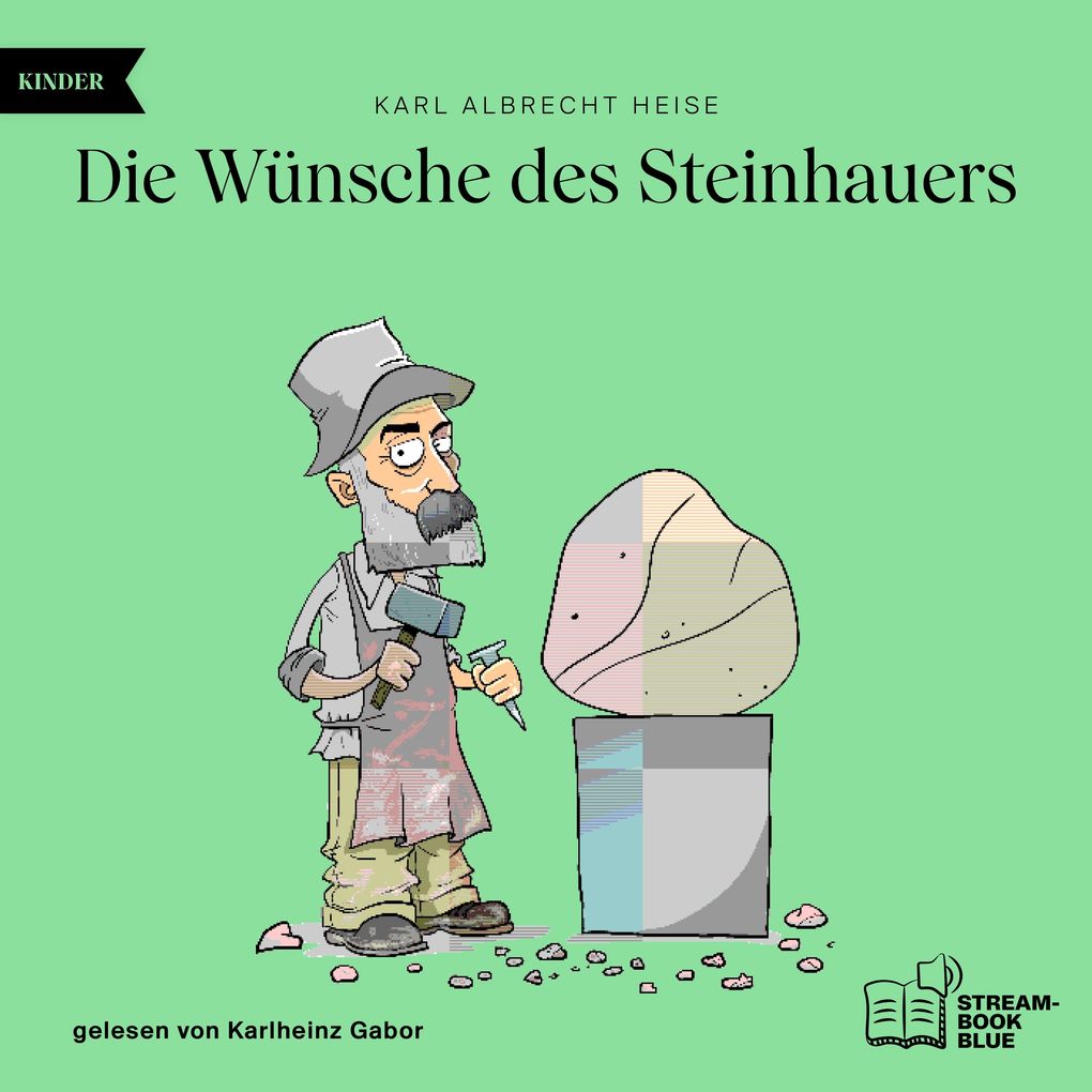 Die Wünsche des Steinhauers