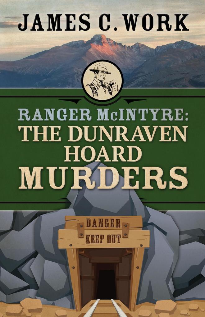 Ranger McIntyre: The Dunraven Hoard Murders (A Ranger McIntyre Mystery #3)