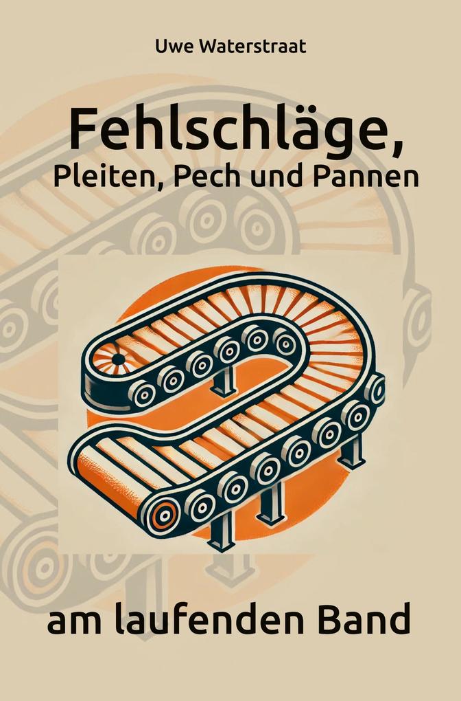 Fehlschläge Pleiten Pech und Pannen am laufenden Band
