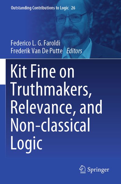 Kit Fine on Truthmakers Relevance and Non-classical Logic