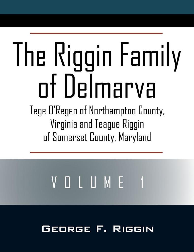 The Riggin Family of Delmarva Volume 1