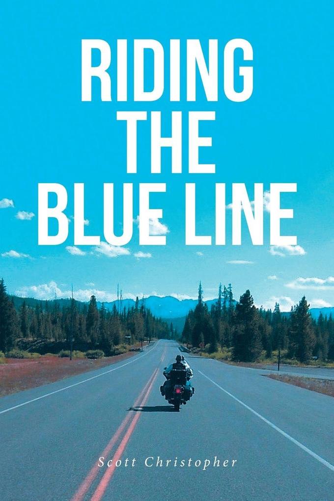 RIDING THE BLUE LINE