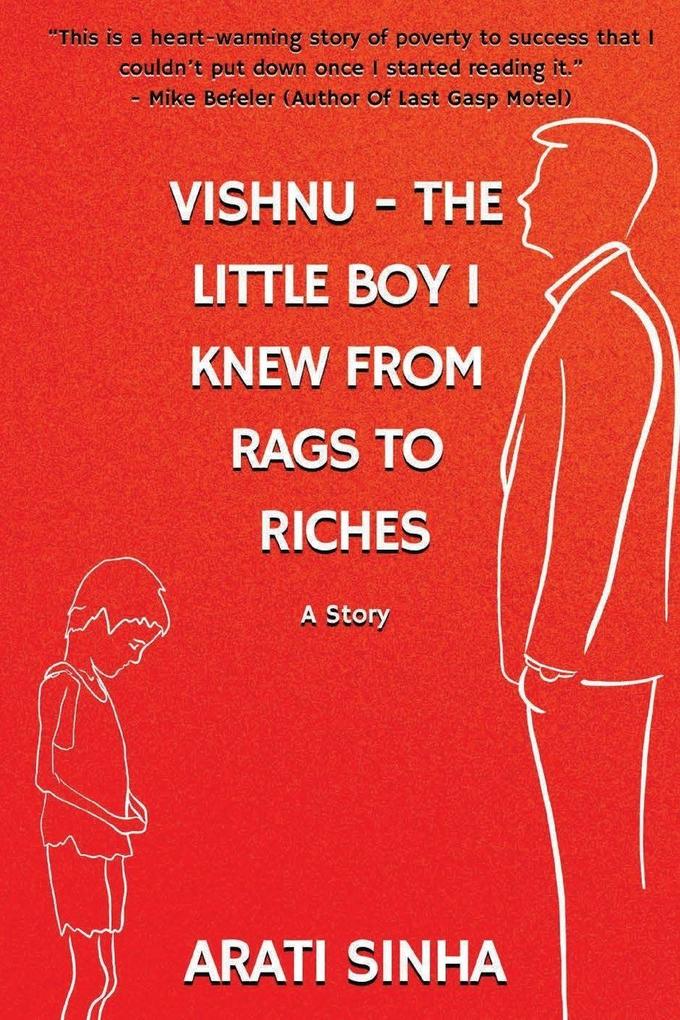 Vishnu The Little Boy I Knew from Rags to Riches