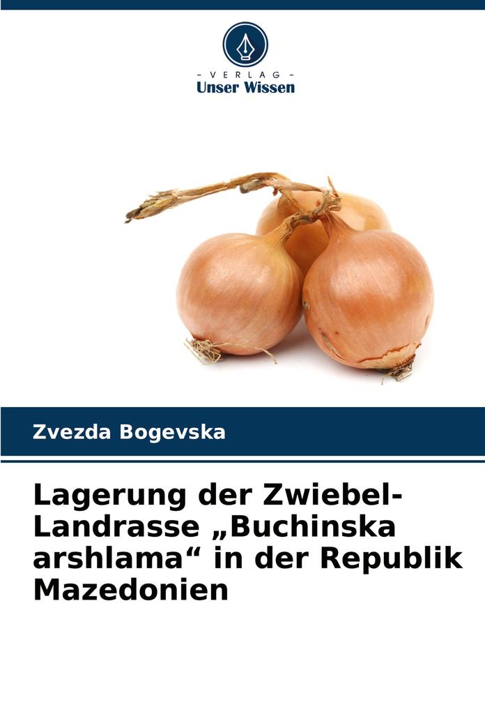 Lagerung der Zwiebel-Landrasse 'Buchinska arshlama' in der Republik Mazedonien